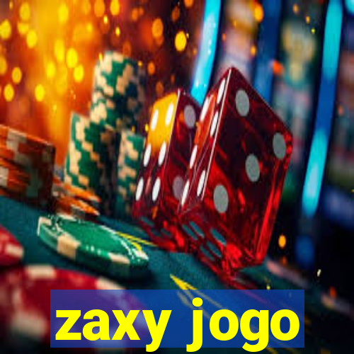 zaxy jogo